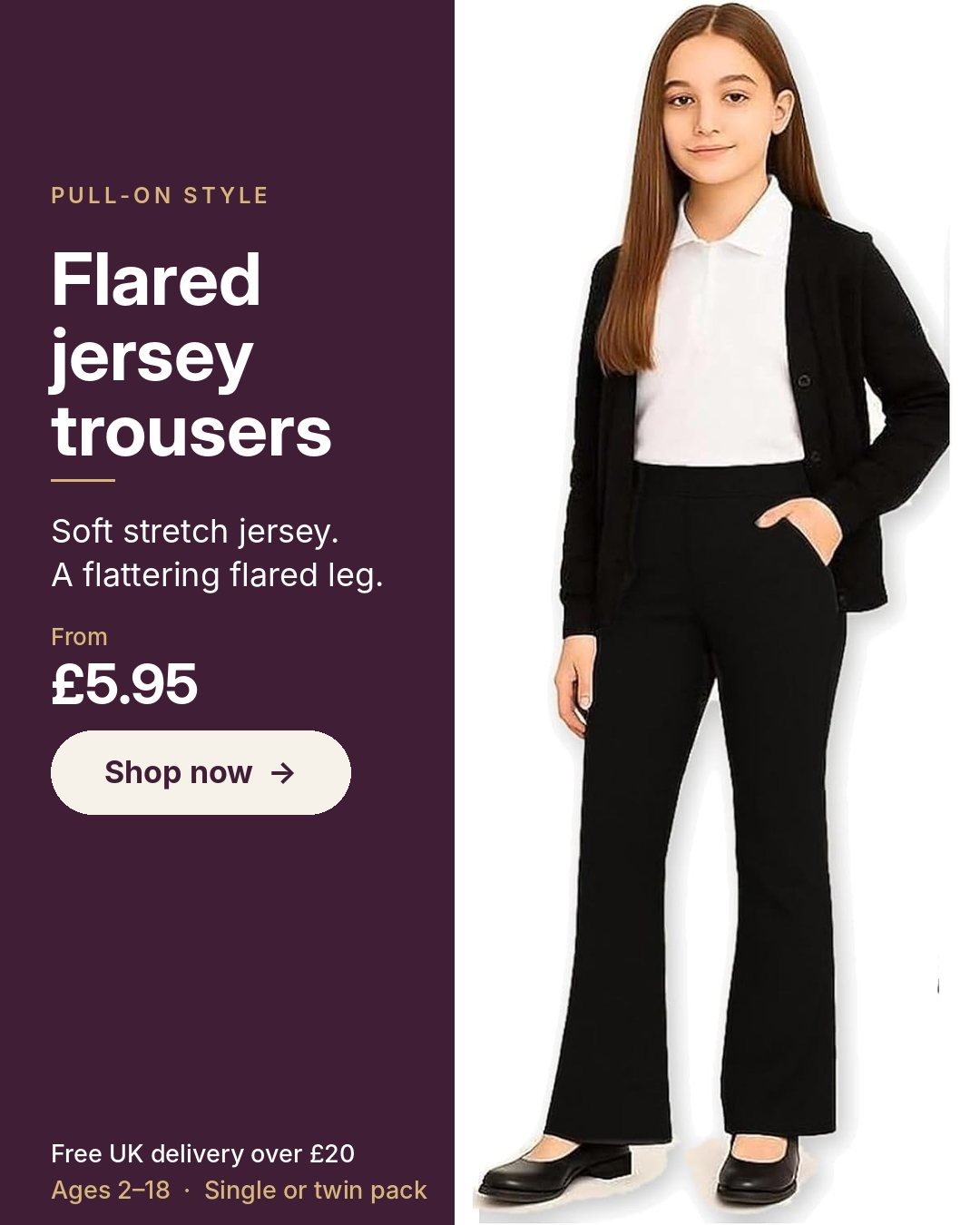 Girls flared jersey school trousers, pull-on, from £5.95